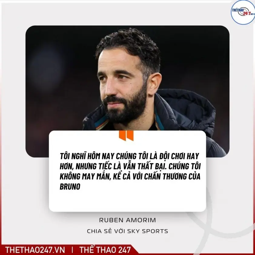 HLV Ruben Amorim: ‘MU hôm nay chơi hay nhưng vẫn thua’