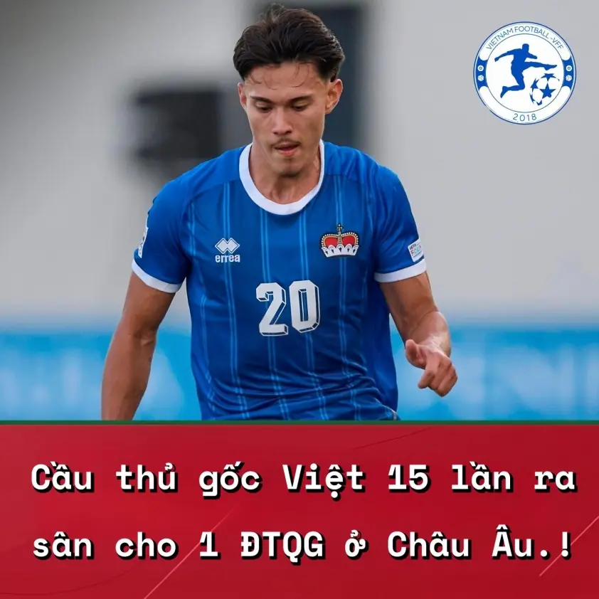 “Cầu thủ gốc Việt thi đấu 15 trận cho đội tuyển quốc gia châu Âu”